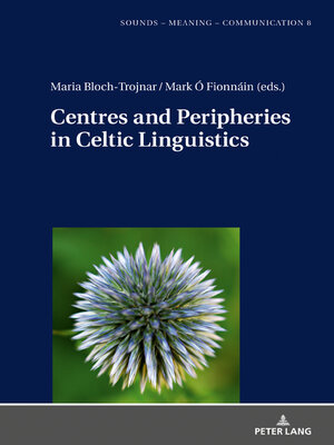 cover image of Centres and Peripheries in Celtic Linguistics